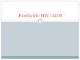 Paediatric HIV/AIDS PowerPoint PPT Presentation