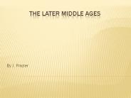 Later Middle Ages By J. Frazier