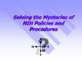 Solving the Mysteries of NIH Policies and Procedures Feeling PowerPoint PPT Presentation