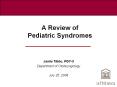 A Review of Pediatric Syndromes PowerPoint PPT Presentation