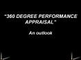 360 DEGREE PERFORMANCE APPRAISAL An outlook PowerPoint PPT Presentation
