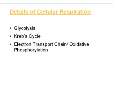 Details of Cellular Respiration