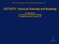 HDTV/DTV: Technical Overview and Roadmap  Dr. Nikhil Balram Vice President of Advanced Technology Faroudja Laboratories, Sunnyvale, CA PowerPoint PPT Presentation