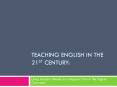 Teaching English in the 21st Century PowerPoint PPT Presentation