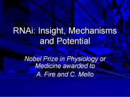 RNAi: Insight, Mechanisms and Potential