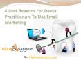 4 Best Reasons For Dental Practitioners To Use Email Marketing PowerPoint PPT Presentation