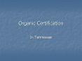 Organic Certification PowerPoint PPT Presentation
