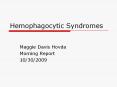 Hemophagocytic Syndromes PowerPoint PPT Presentation