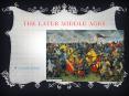 Later Middle Ages PowerPoint PPT Presentation