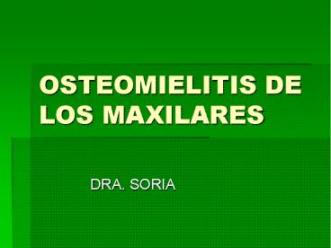 OSTEOMIELITIS DE LOS MAXILARES