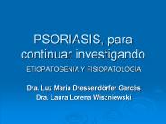 PSORIASIS, para continuar investigando