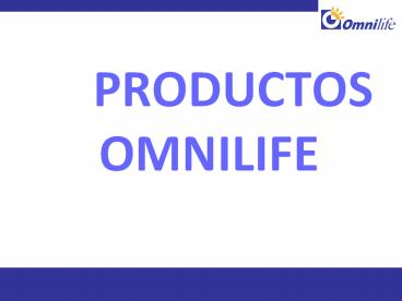 PRODUCTOS   OMNILIFE