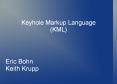 Keyhole Markup Language (KML) PowerPoint PPT Presentation