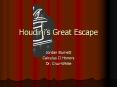Houdini’s Great Escape PowerPoint PPT Presentation