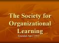 The Society for Organizational Learning PowerPoint PPT Presentation