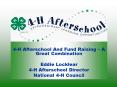 4-H Afterschool And Fund Raising – A Great Combination PowerPoint PPT Presentation
