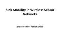 Sink Mobility in Wireless Sensor Networks PowerPoint PPT Presentation