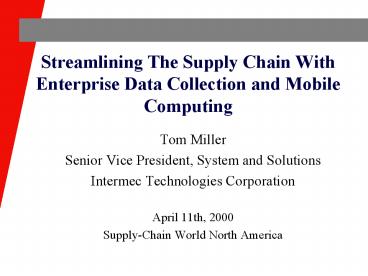 Streamlining The Supply Chain With Enterprise Data Collection and Mobile Computing