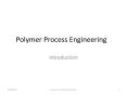 Polymer Process Engineering PowerPoint PPT Presentation