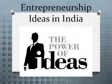 Entrepreneurship Ideas in India