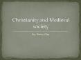 Christianity and medieval society PowerPoint PPT Presentation