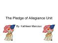 The Pledge of Allegiance Unit PowerPoint PPT Presentation