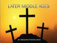 Later Middle Ages PowerPoint PPT Presentation