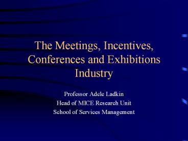 The Meetings, Incentives, Conferences and Exhibitions Industry