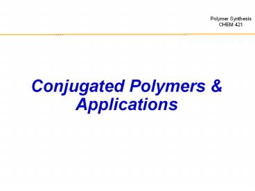 Conjugated Polymers & Applications