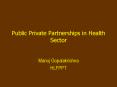 Public Private Partnerships in Health Sector PowerPoint PPT Presentation