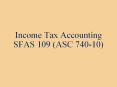 Income Tax Accounting SFAS 109 (ASC 740-10) PowerPoint PPT Presentation