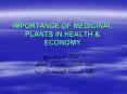 IMPORTANCE OF MEDICINAL PLANTS IN HEALTH & ECONOMY PowerPoint PPT Presentation
