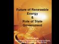 Future of Renewable Energy & Role of State Government PowerPoint PPT Presentation