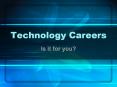 Technology Careers PowerPoint PPT Presentation