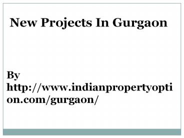 New Projects In Gurgaon Call 9650268727