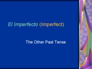 El Imperfecto (Imperfect)