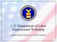 U.S. Department of Labor Employment Workshop Transition from Military to Civilian Workplace PowerPoint PPT Presentation