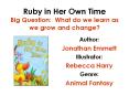 Ruby in Her Own Time Big Question: What do we learn as we grow and change? PowerPoint PPT Presentation