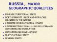 RUSSIA , MAJOR GEOGRAPHIC QUALITIES PowerPoint PPT Presentation