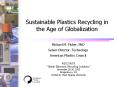 Sustainable Plastics Recycling in the Age of Globalization PowerPoint PPT Presentation