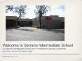 Welcome to Serrano Intermediate School A California Distinguished School and a Professional Learning Community PowerPoint PPT Presentation