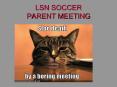 LSN SOCCER PARENT MEETING PowerPoint PPT Presentation