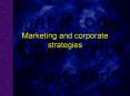 Marketing and corporate strategies PowerPoint PPT Presentation