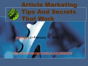 Article Marketing Tips And Secrets That Work