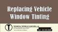 Replacing Vehicle Window Tinting PowerPoint PPT Presentation