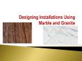 Designing Installations Using Marble and Granite PowerPoint PPT Presentation