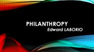Fanatical philanthropic facilities offered by Edward Laborio