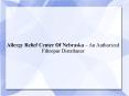 Allergy Relief Center Of Nebraska – An Authorized Filtropur Distributor PowerPoint PPT Presentation