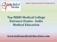 Top MBBS Medical College Entrance Exams - India Medical Education PowerPoint PPT Presentation