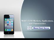 Mobile VAS Markets, Applications, and Opportunities